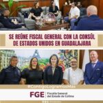 SE REÚNE FISCAL GENERAL CON LA CONSÚL DE ESTADOS UNIDOS EN GUADALAJARA