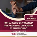 Por el delito de violencia intrafamiliar, un hombre es sentenciado