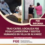 Tras cateo, localiza FGE fosa clandestina y restos humanos en Villa de Álvarez