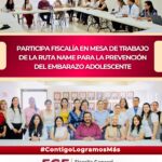 Participa Fiscalía en mesa de trabajo de la Ruta NAME para la prevención del embarazo adolescente