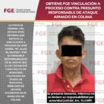 Obtiene FGE vinculación a proceso contra presunto responsable de ataque armado en Colima