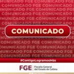 FGE investiga presuntos actos de tortura atribuidos a elementos de la Policía Municipal de Coquimatlán