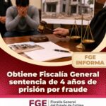 Obtiene Fiscalía General sentencia de 4 años de prisión por fraude